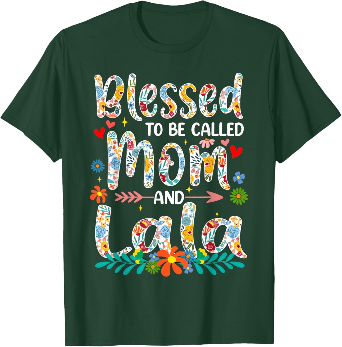 Mother's Day Blessed to Be Called Mom and Lala Flowers T-Shirt - T-Shirt | Forest