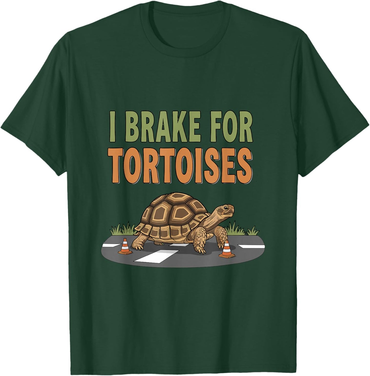 I Brake for Tortoises Funny Turtle Road Safety Reptile Lover T-Shirt - T-Shirt | Forest