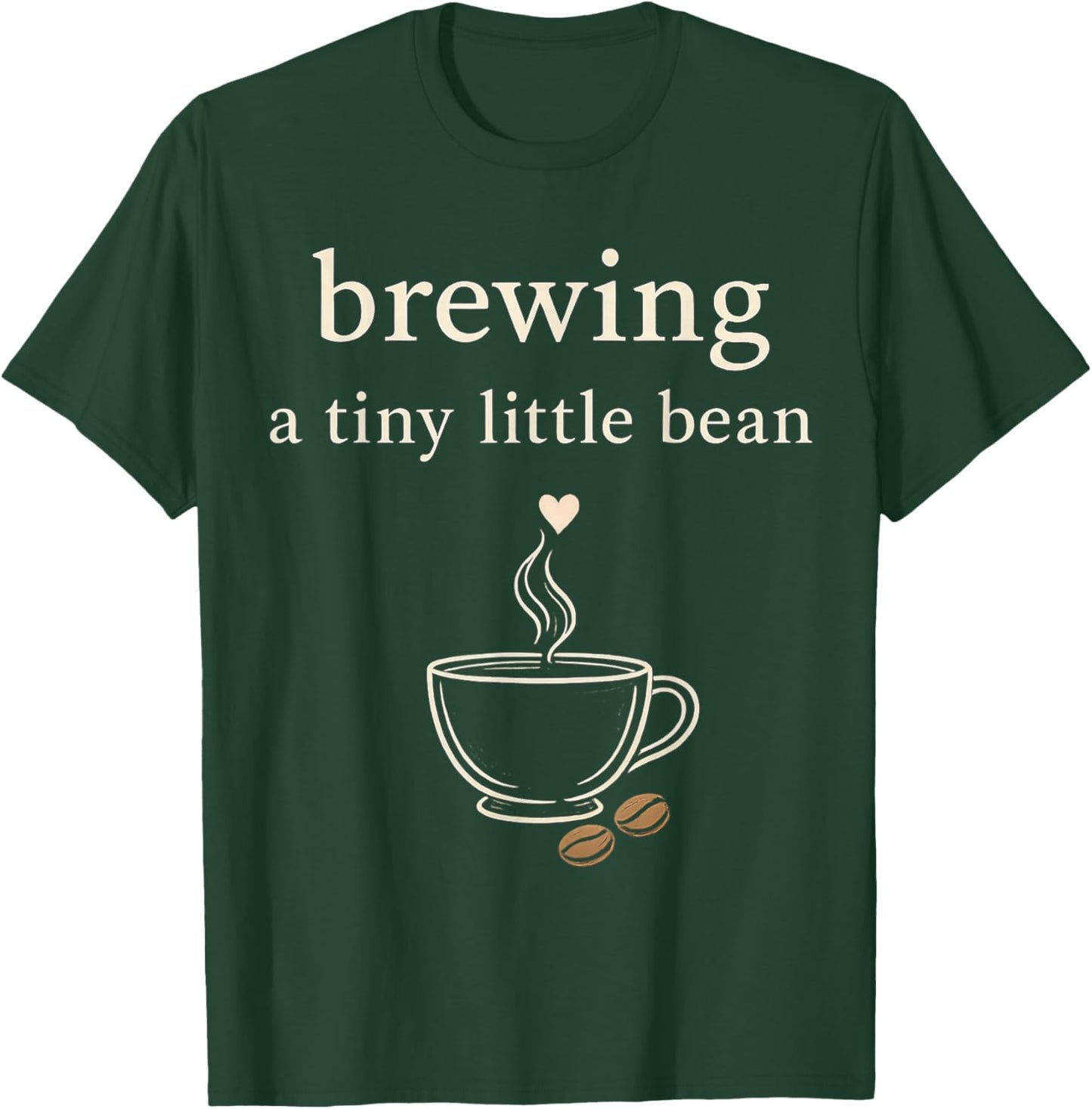 Brewing a Tiny Little Bean Funny Latte Pregnancy Reveal 2026 T-Shirt - T-Shirt | Forest