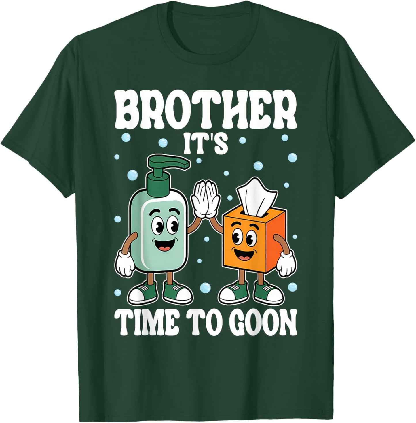 Brother It's TIME to Goon Cringe Meme Edging Gooner T-Shirt - T-Shirt | Forest