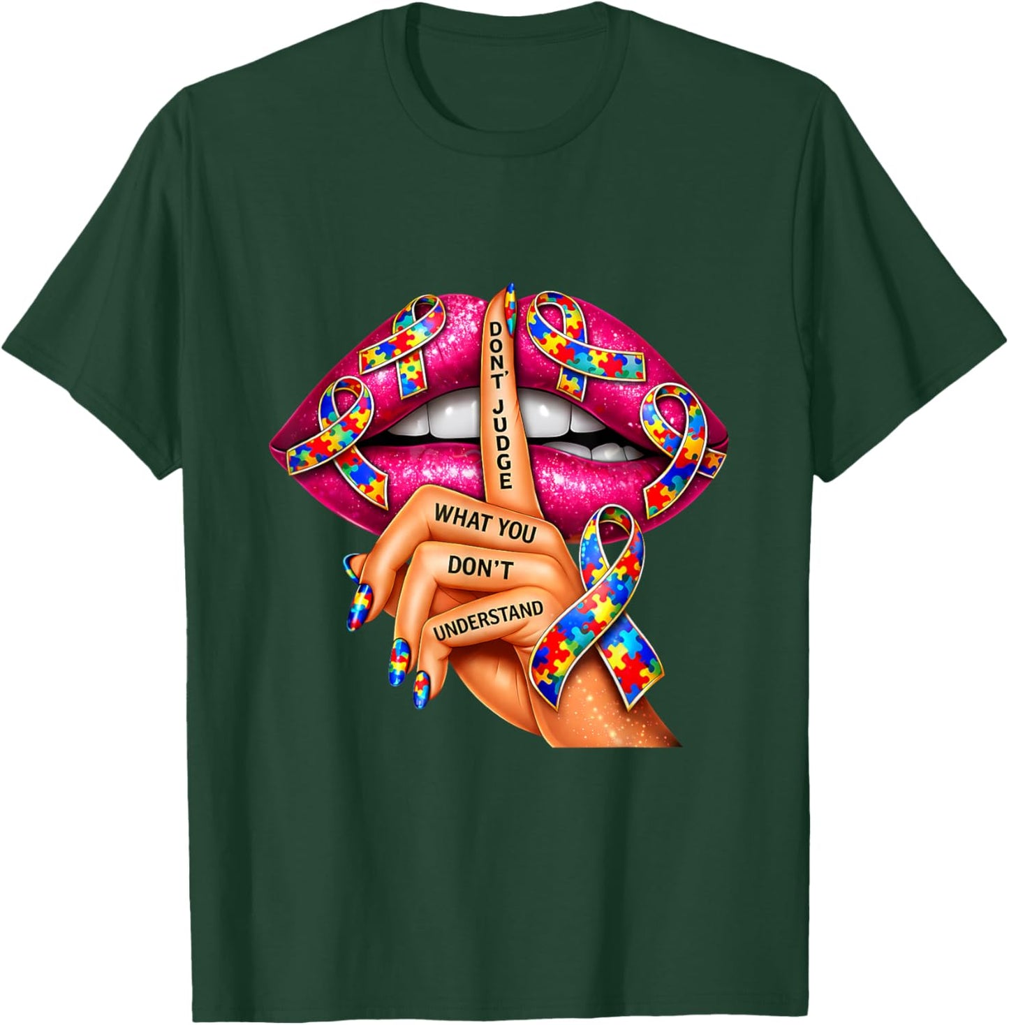 Don't Judge What You Don't Understand Autism Lips Awareness T-Shirt - T-Shirt | Forest