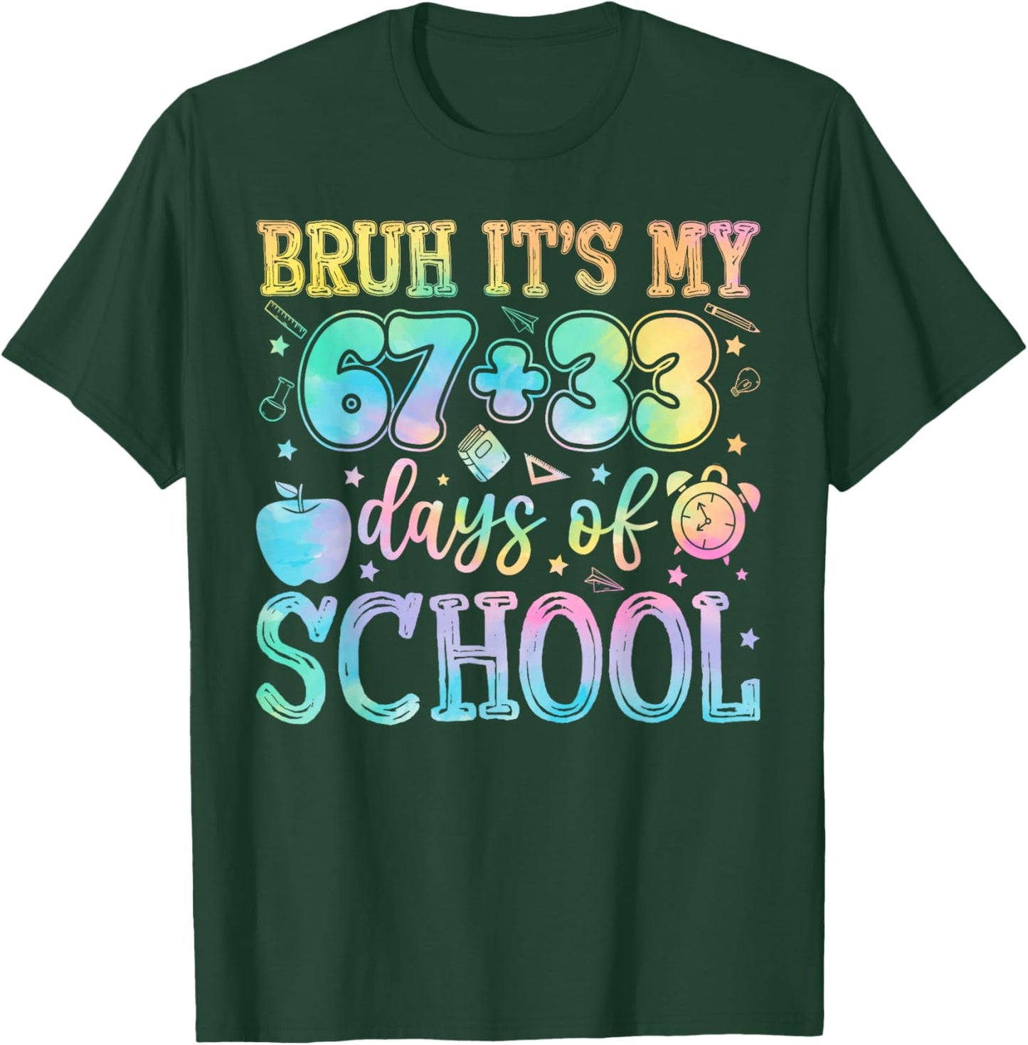Bruh Its My 67 33 Days of School 100th Day 100 Days Smarter T-Shirt - T-Shirt | Forest