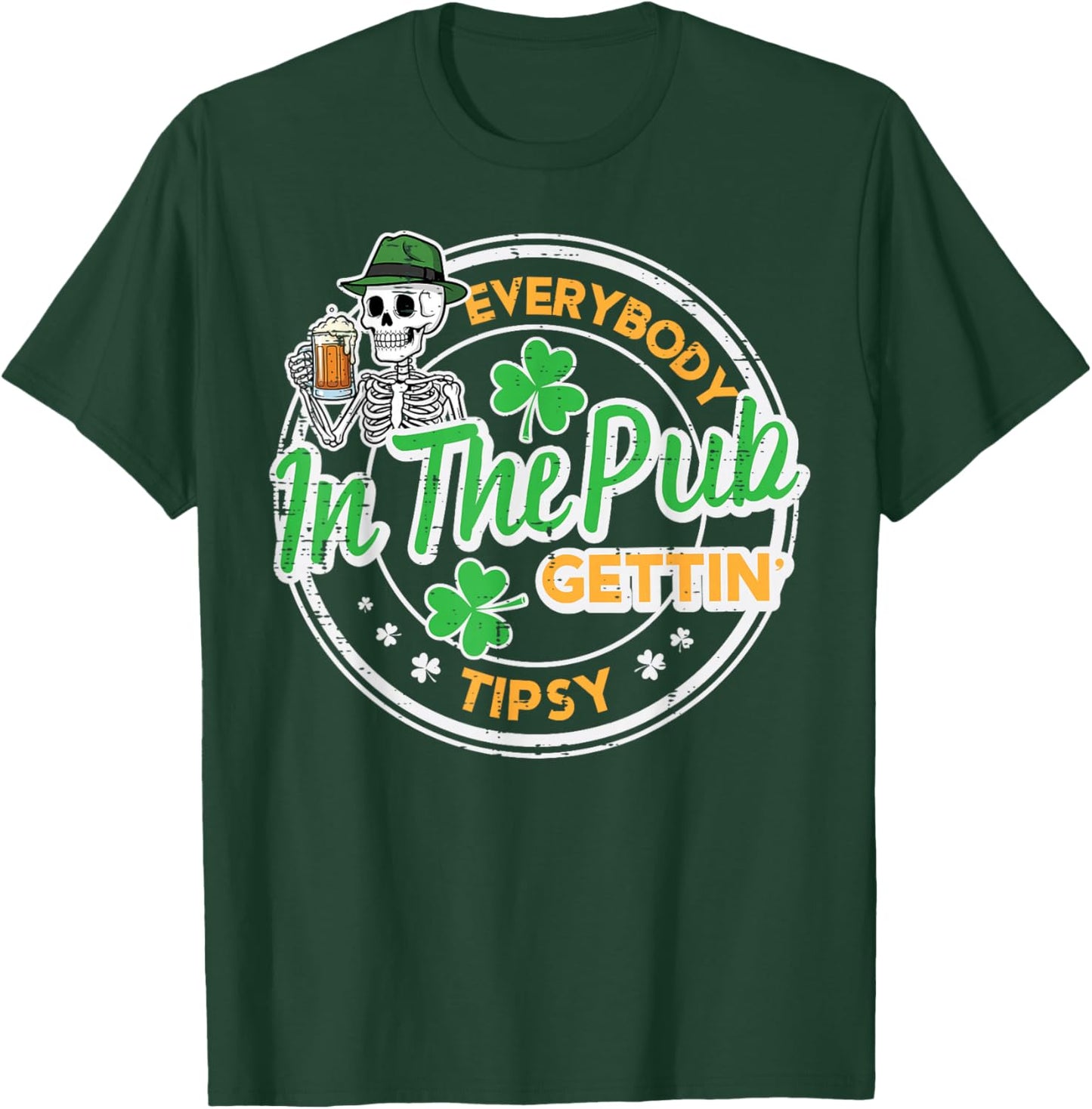 St Patricks Day Everybody in Pub Skeleton Saint Pattys Men T-Shirt - T-Shirt | Forest