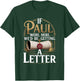If Paul were Here We'd Be Getting A Letter Faith Quote T-Shirt - T-Shirt | Forest