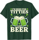 I'm Here for Titties and Beer Inappropriate Funny St Patrick T-Shirt - T-Shirt | Forest