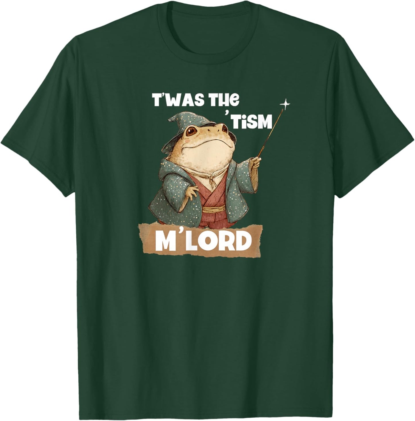 TWAS The Tism M'Lord Funny Magical Toad Autism Meme T-Shirt - T-Shirt | Forest