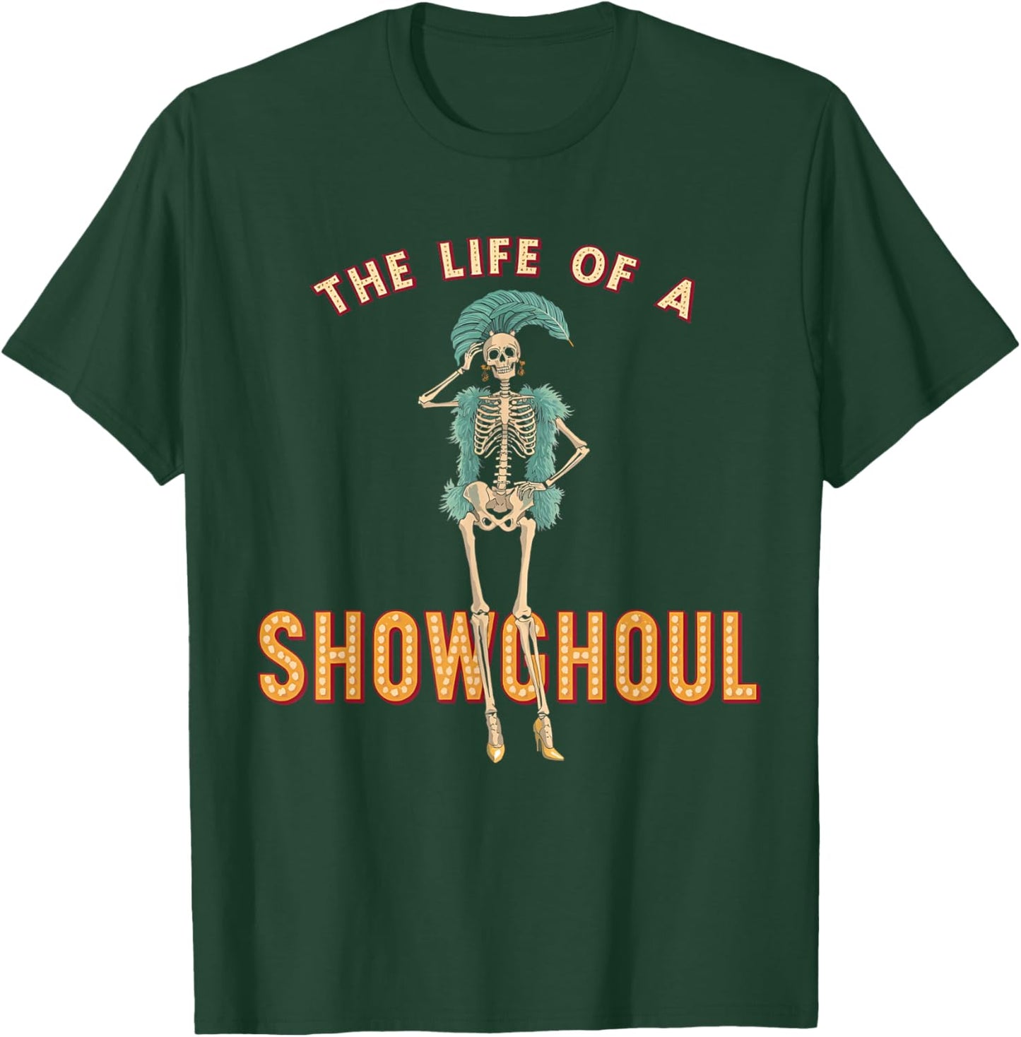 The Life of a Showghoul Funny Halloween T-Shirt - T-Shirt | Forest