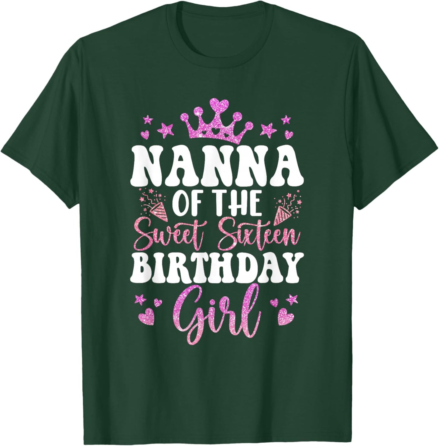 Nanna of The Sweet Sixteen Bday Girl 16th Pink Crown T-Shirt - T-Shirt | Forest