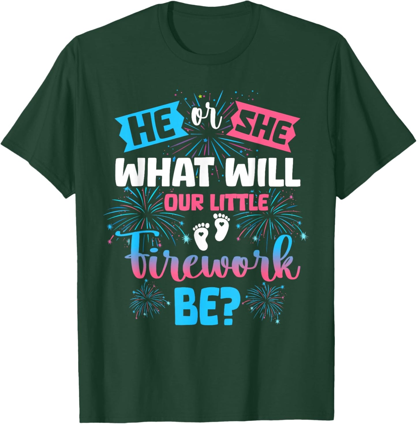He or She What Will Our Little Firework Be Gender Reveal T-Shirt - T-Shirt | Forest
