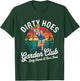 Funny Dirty Hoes Garden Club Plant Lover Gardener T-Shirt - T-Shirt | Forest