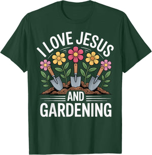 I Love Jesus and Gardening T-Shirt - T-Shirt | Forest