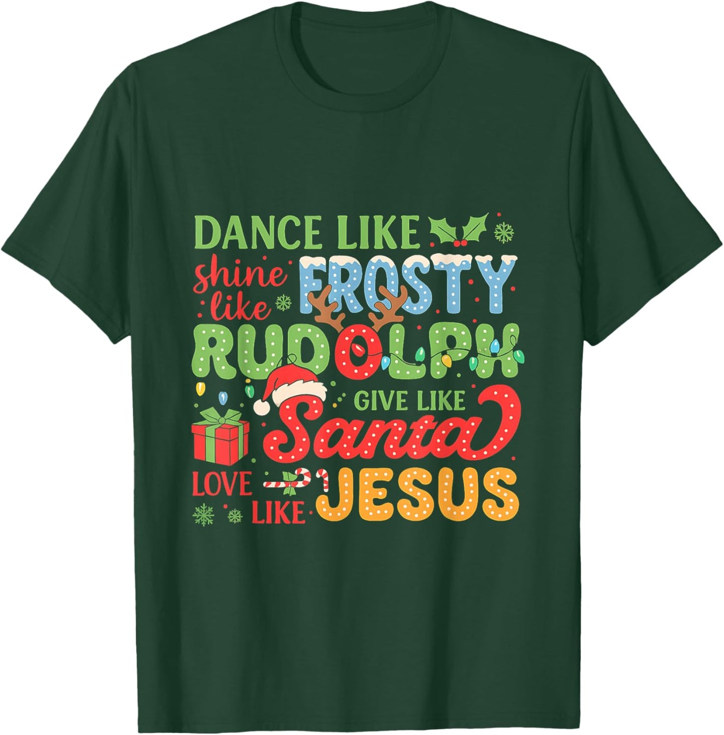 Santa Jesus Funny Matching Xmas Dance Like Frosty Rudolph T-Shirt - T-Shirt | Forest