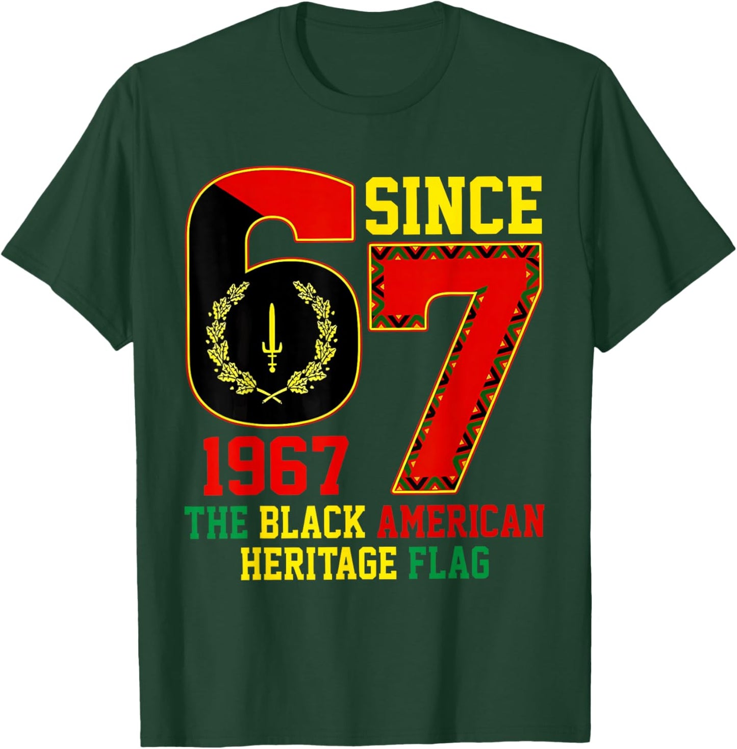 Six Seven 67 Since 1967 Black American Heritage Flag History T-Shirt - T-Shirt | Forest