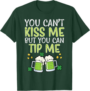 St Patricks Day Cant Kiss But Can Tip Saint Pattys Waiter T-Shirt - T-Shirt | Forest