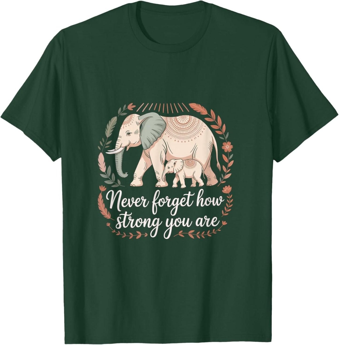 Boho Elephant Strength and Resilience Reminder T-Shirt - T-Shirt | Forest
