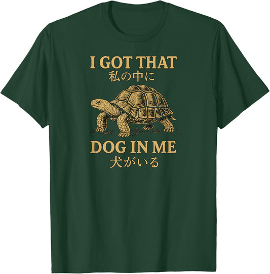 Vintage I Got That Dog in Me Turtle Japanese Design Men Wome T-Shirt - T-Shirt | Forest
