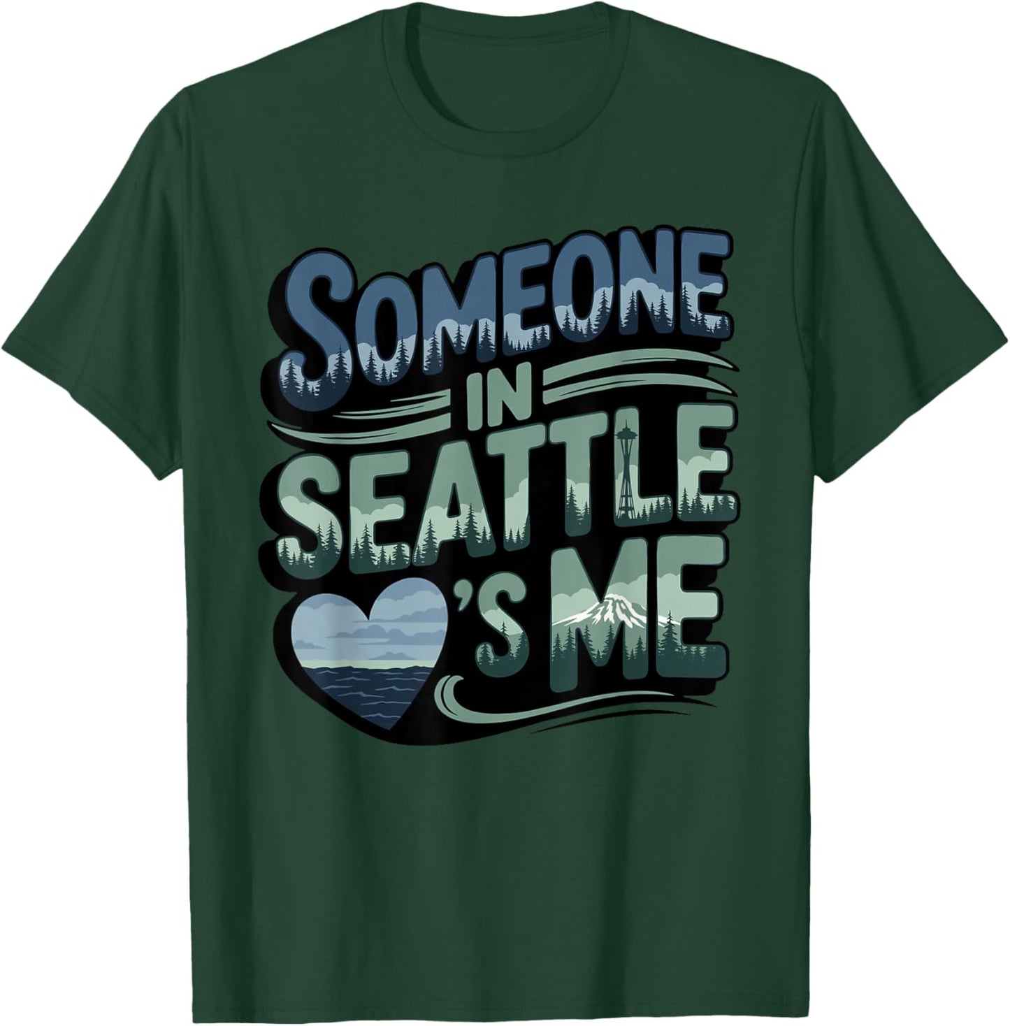 Someone in Seattle Loves Me T-Shirt - T-Shirt | Forest
