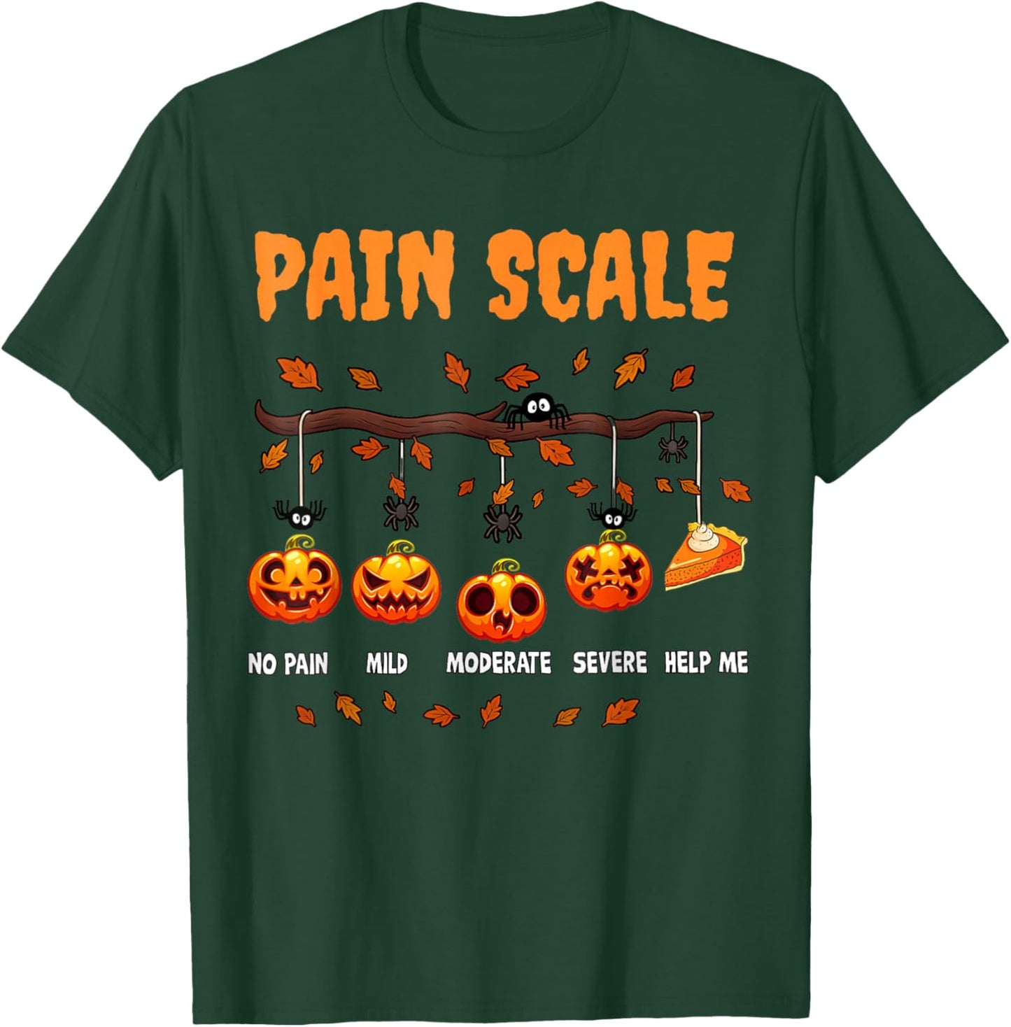 Halloween Pain Scale Funny Pumpkin Design for Fall T-Shirt - T-Shirt | Forest