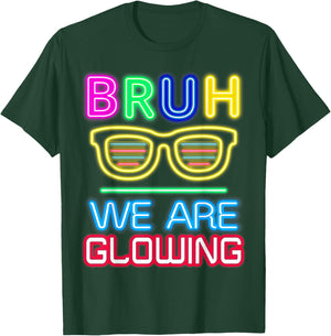 Bruh We are Glowing in My Glowing Era Hello Summer Vacation T-Shirt - T-Shirt | Forest