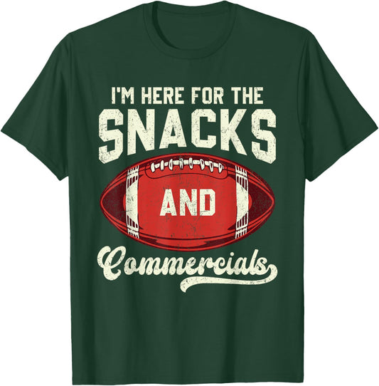 I'm Here for The Snacks and Commercials Football Men Women T-Shirt - T-Shirt | Forest