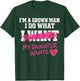 Funny Dad Father I'm A Grown Man I Do What My Daughter Wants T-Shirt - T-Shirt | Forest