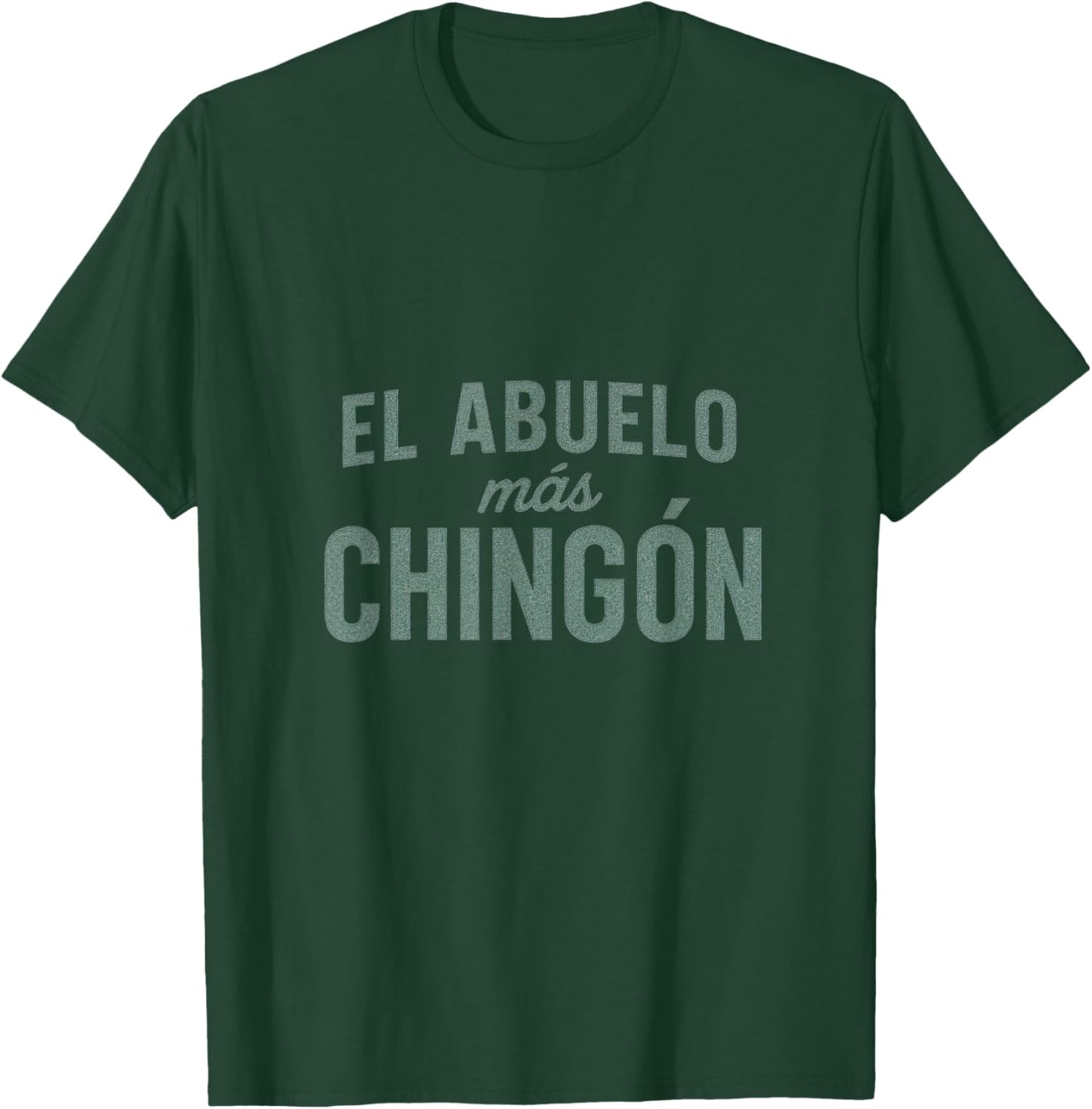 El Abuelo Más Chingón - Funny Spanish Grandpa T-Shirt - T-Shirt | Forest