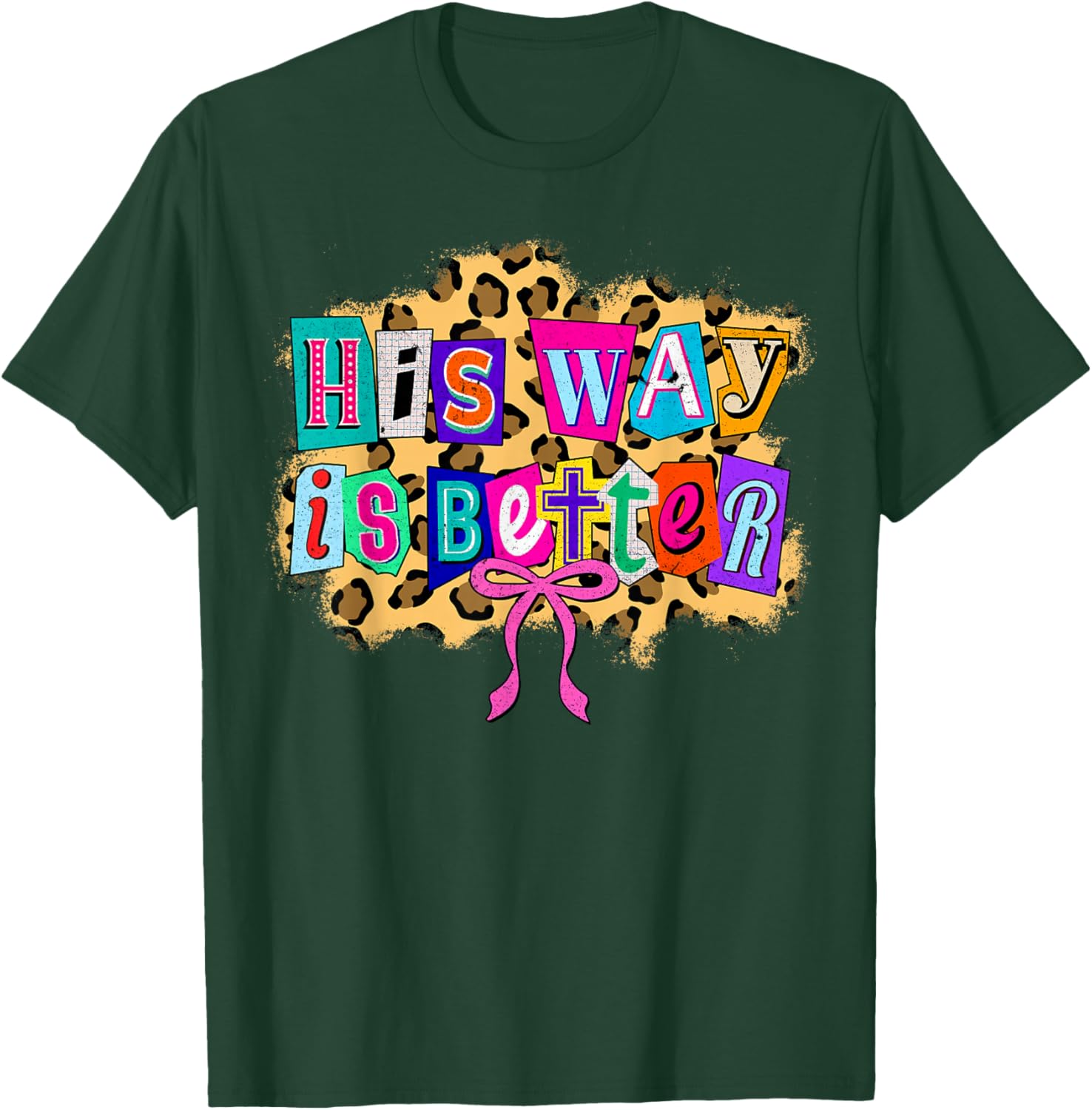 His Way is Better Coquette Leopard Christian Bible Verse T-Shirt - T-Shirt | Forest