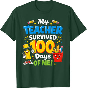 My Teacher Survived 100 Days of Me T-Shirt - T-Shirt | Forest