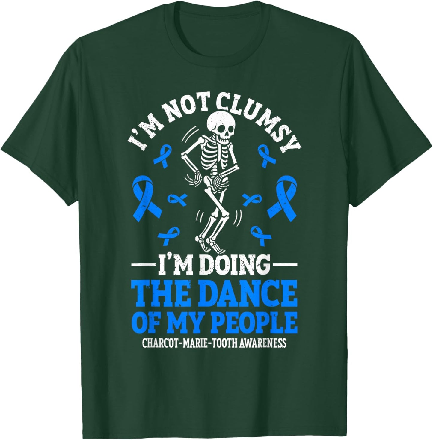 Charcot Marie Tooth Disease Funny CMT Warrior T-Shirt - T-Shirt | Forest