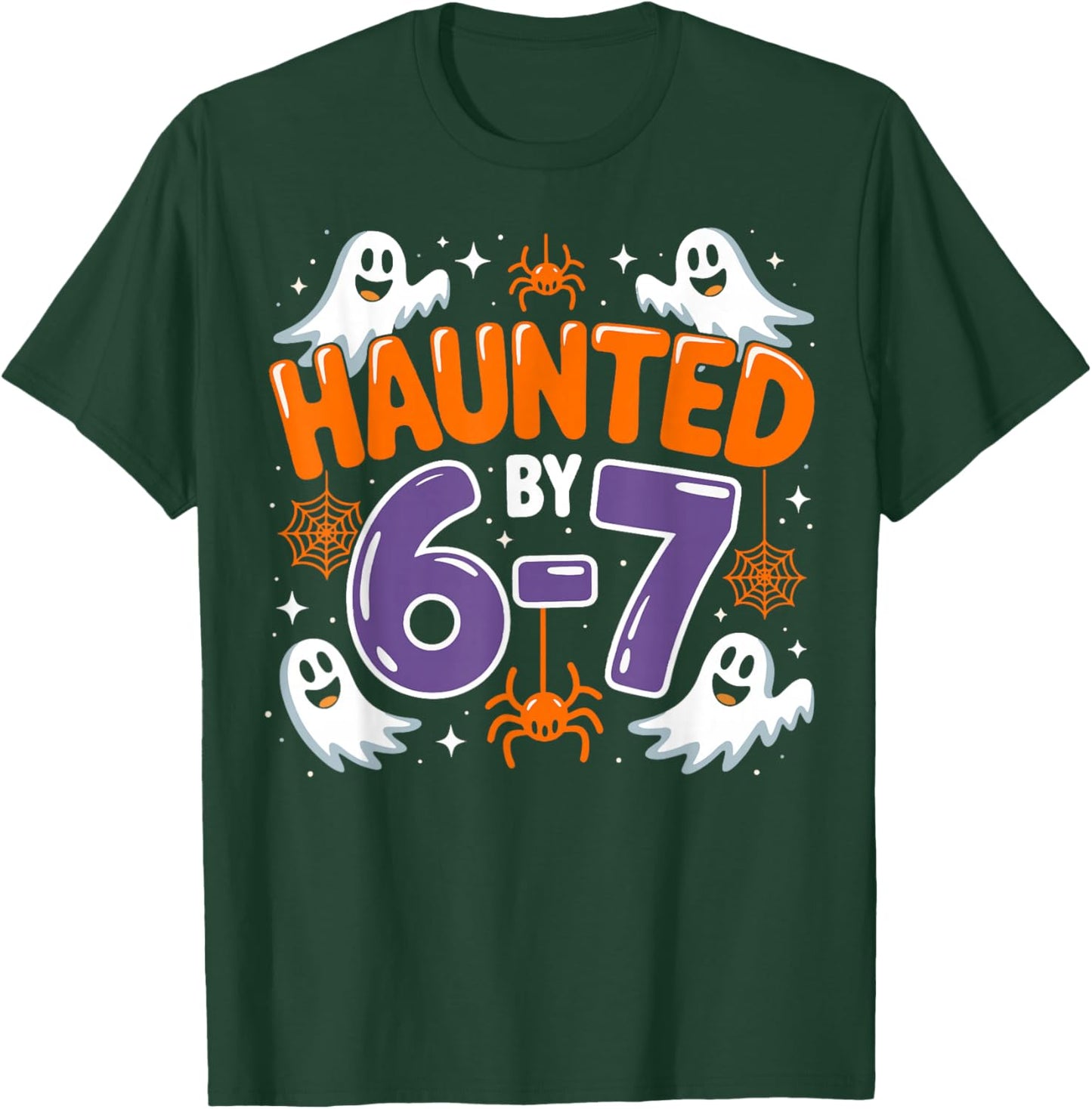 Haunted by 67 Funny Six Seven Meme Halloween 6 7 T-Shirt - T-Shirt | Forest