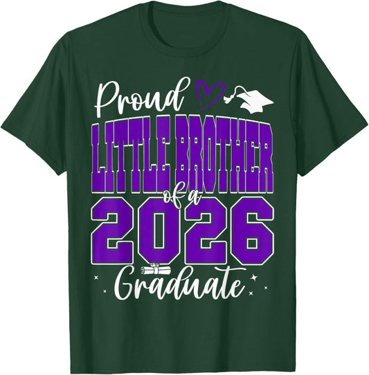 Proud Little Brother of a Class of 2026 Graduate Graduation T-Shirt - T-Shirt | Forest