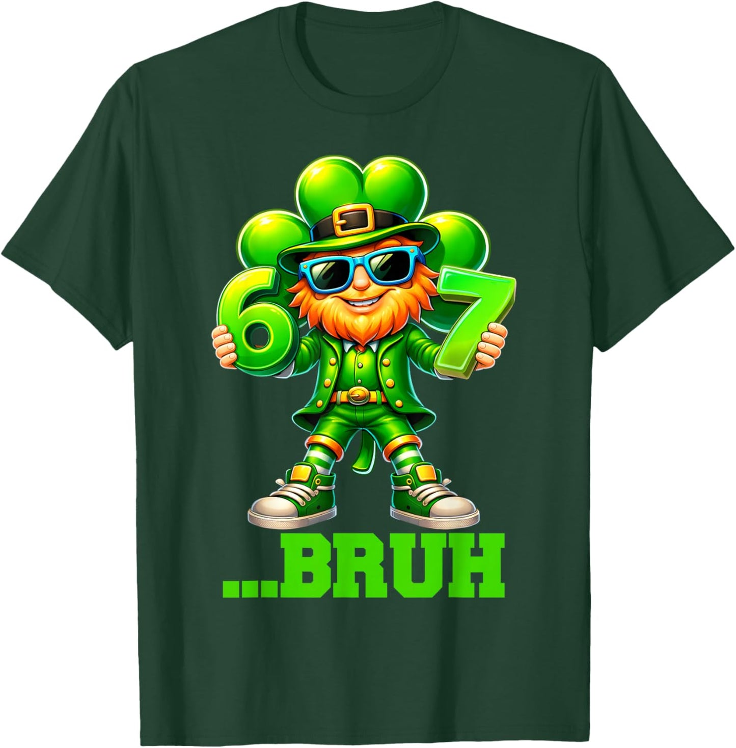 Funny St Patricks Day Leprechaun 67 Six Seven Bruh 6 7 Meme T-Shirt - T-Shirt | Forest