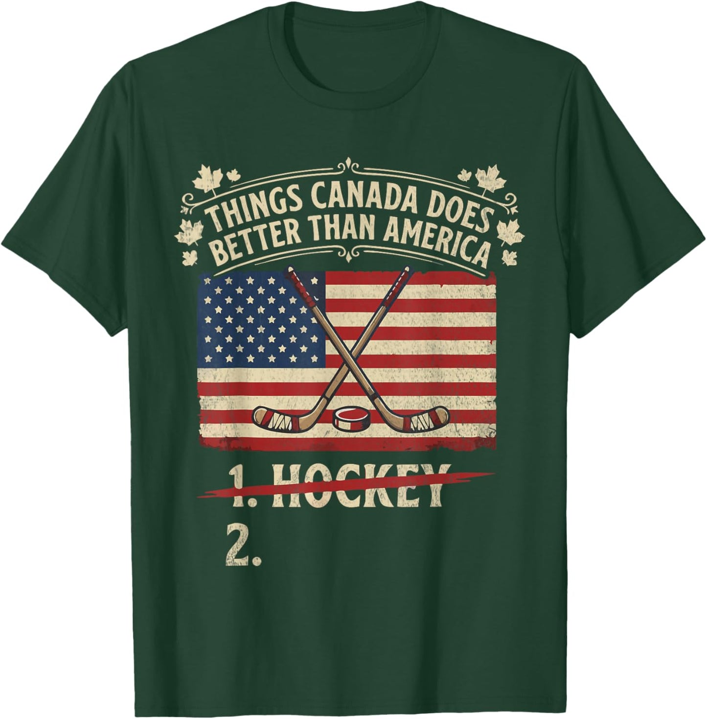 Things Canada Does Better Than America T-Shirt - T-Shirt | Forest