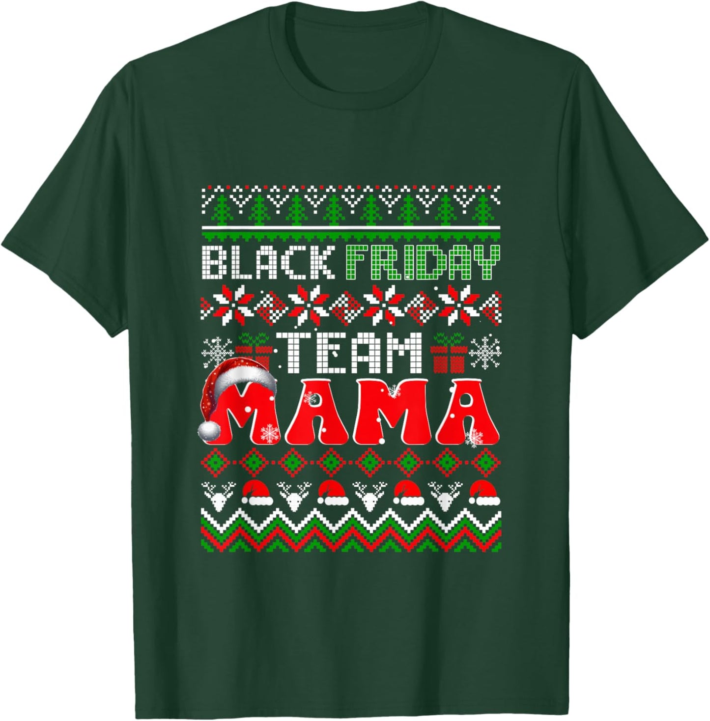 Funny Joke Friday Shopping Team Mama Christmas Family T-Shirt - T-Shirt | Forest