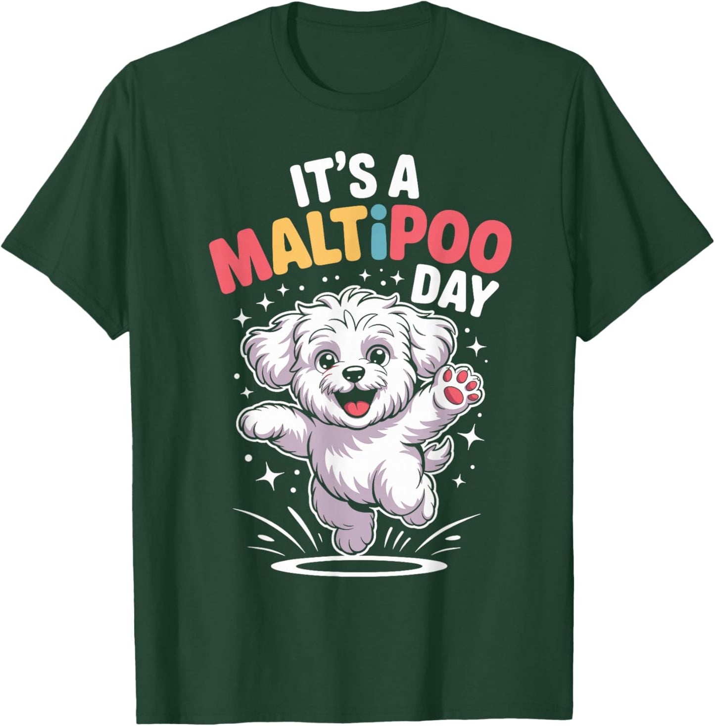 It’s A Maltipoo Day Funny Cute Puppy Breed Dog Lover Owner T-Shirt - T-Shirt | Forest