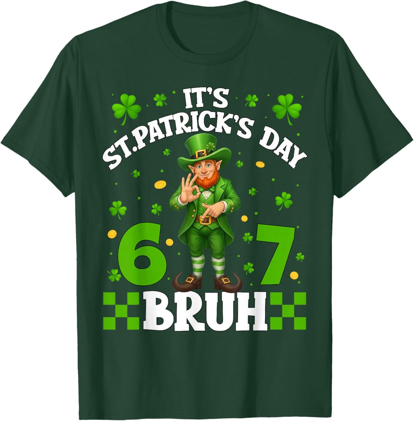 It's St.Patrick's Day Bruh Leprechaun 67 Six Seven Meme Men T-Shirt - T-Shirt | Forest