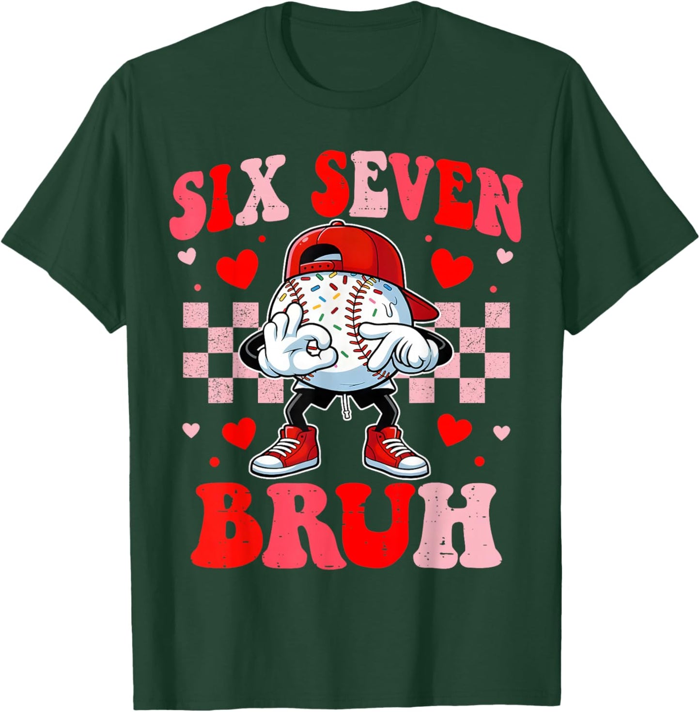 Six Seven 67 Bruh 6 7 Meme Baseball Ice Cream Drip Valentine T-Shirt - T-Shirt | Forest