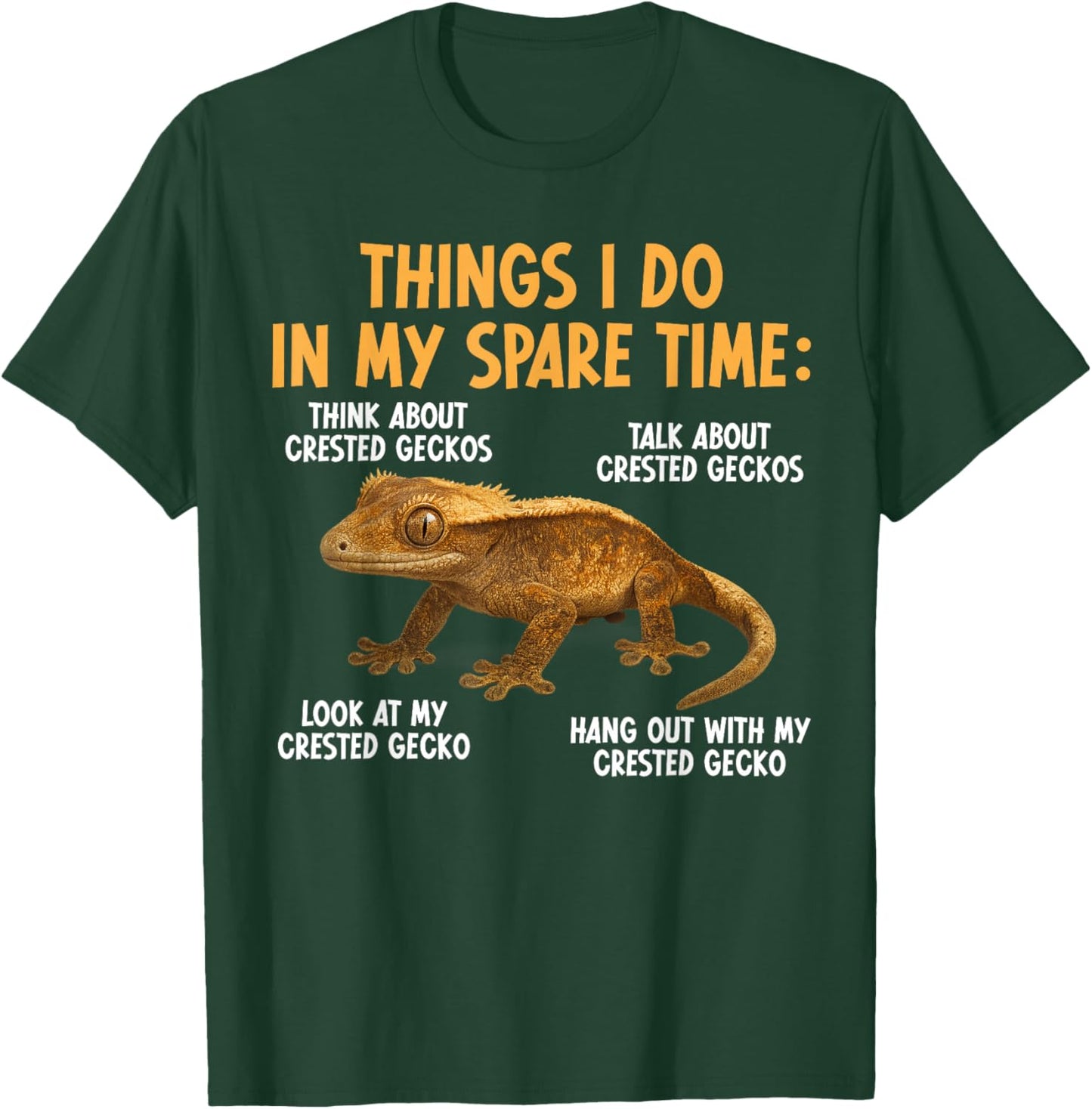 Things I Do Crested Gecko Owner Crestie Lover T-Shirt - T-Shirt | Forest
