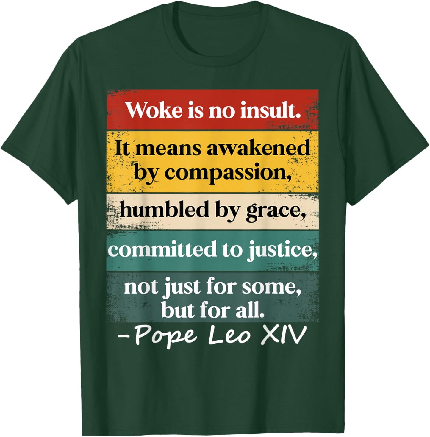Woke is No Insult It Means Awakened by Compassion Humbled T-Shirt - T-Shirt | Forest