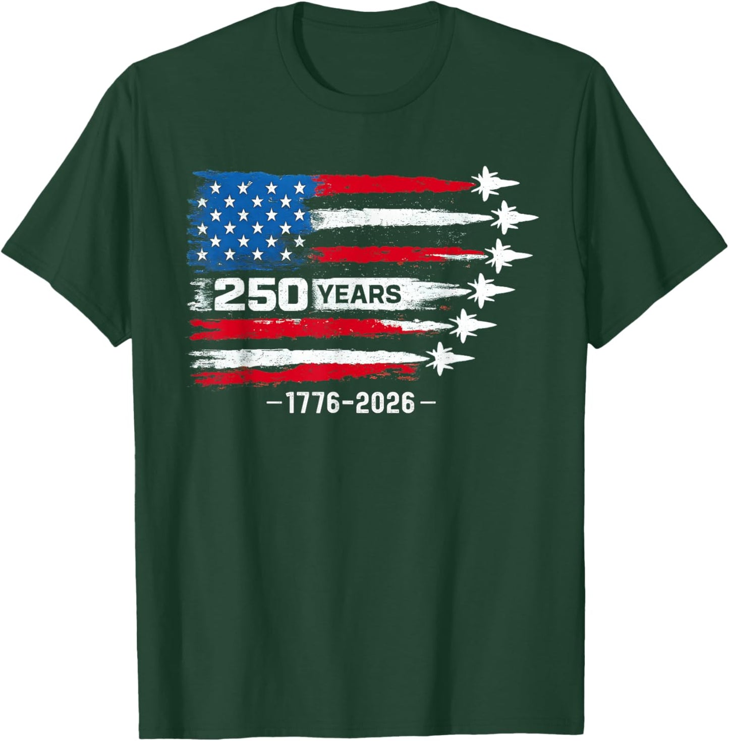 250 Years American 1776 2026 250th USA Birthday 4th of July T-Shirt - T-Shirt | Forest