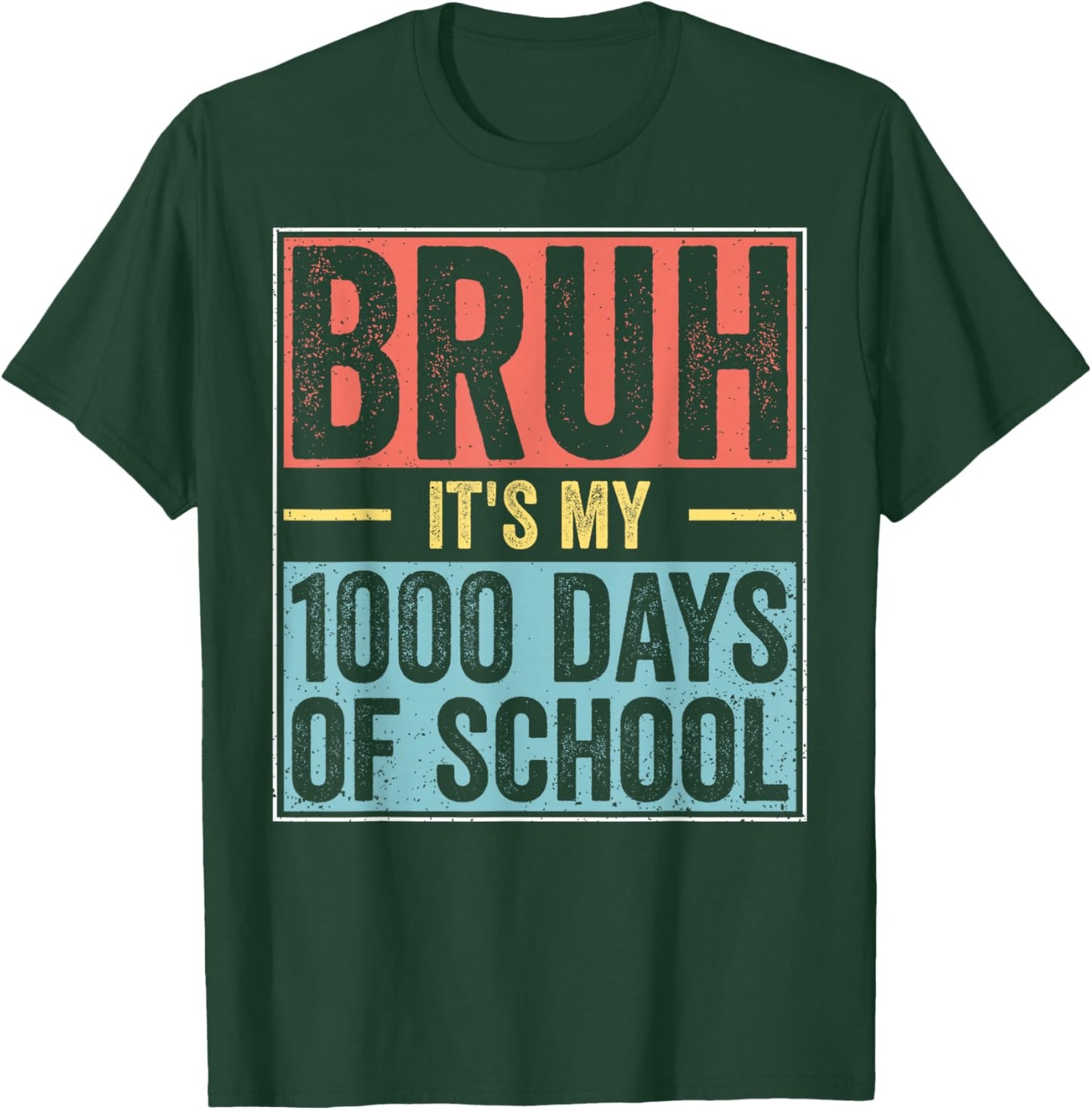 Bruh It's My 1000 Days of School 5th Grade Elementary Kids T-Shirt - T-Shirt | Forest