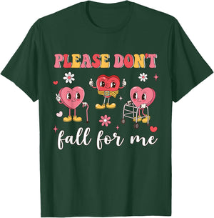 Don't Fall for Me Physical Therapy Valentine's Day Therapist T-Shirt - T-Shirt | Forest