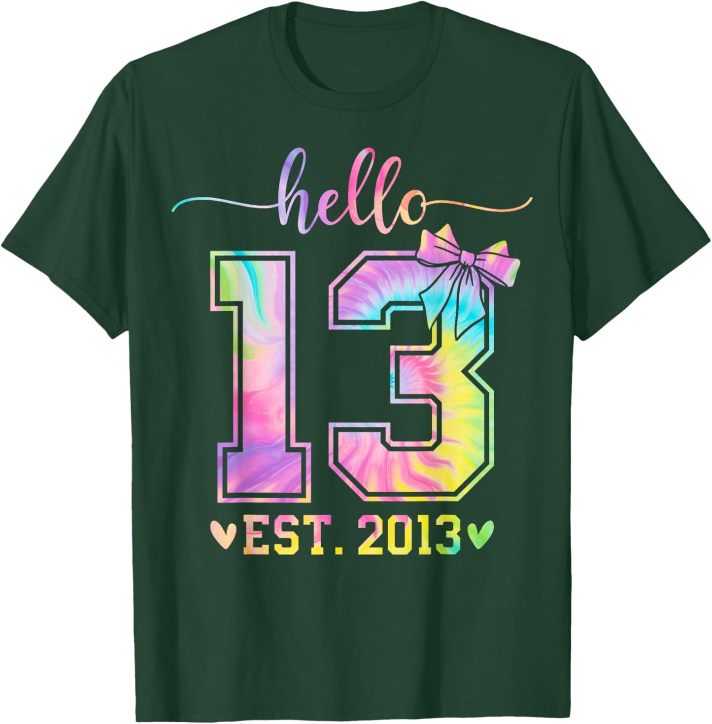 Hello Thirteen EST 2013 13th Birthday Coquette 13 Year Girl T-Shirt - T-Shirt | Forest
