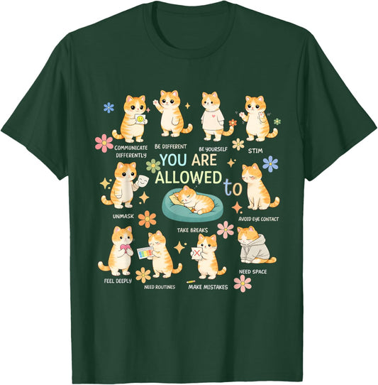 You are Allowed to | Cute Cat Neurodiversity Design T-Shirt - T-Shirt | Forest