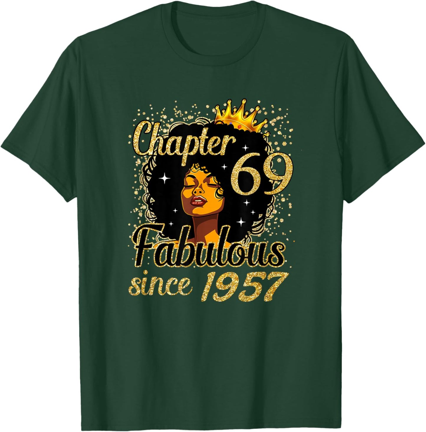 Chapter 69 Fabulous Since 1957 69th Birthday for Girls Women T-Shirt - T-Shirt | Forest