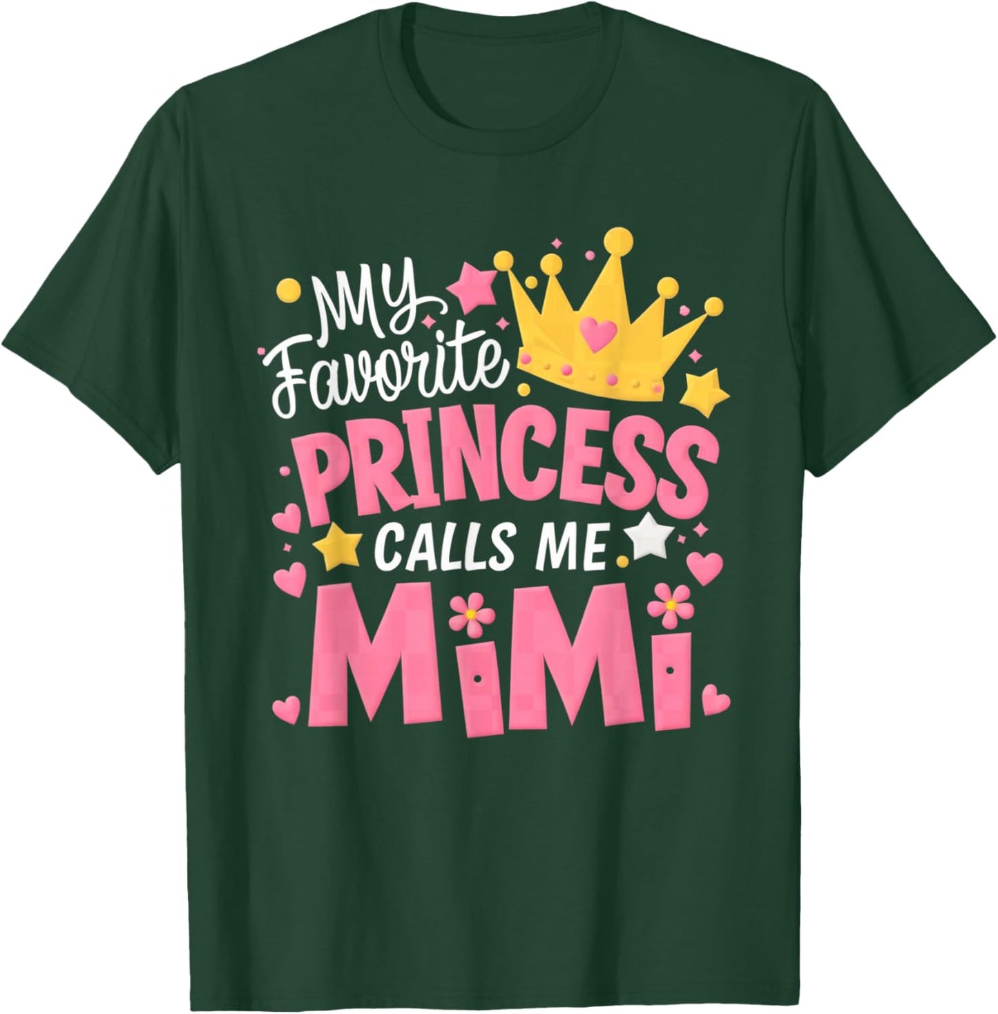 My Favorite Princess Calls Me Mimi Funny Cute Grandma T-Shirt - T-Shirt | Forest