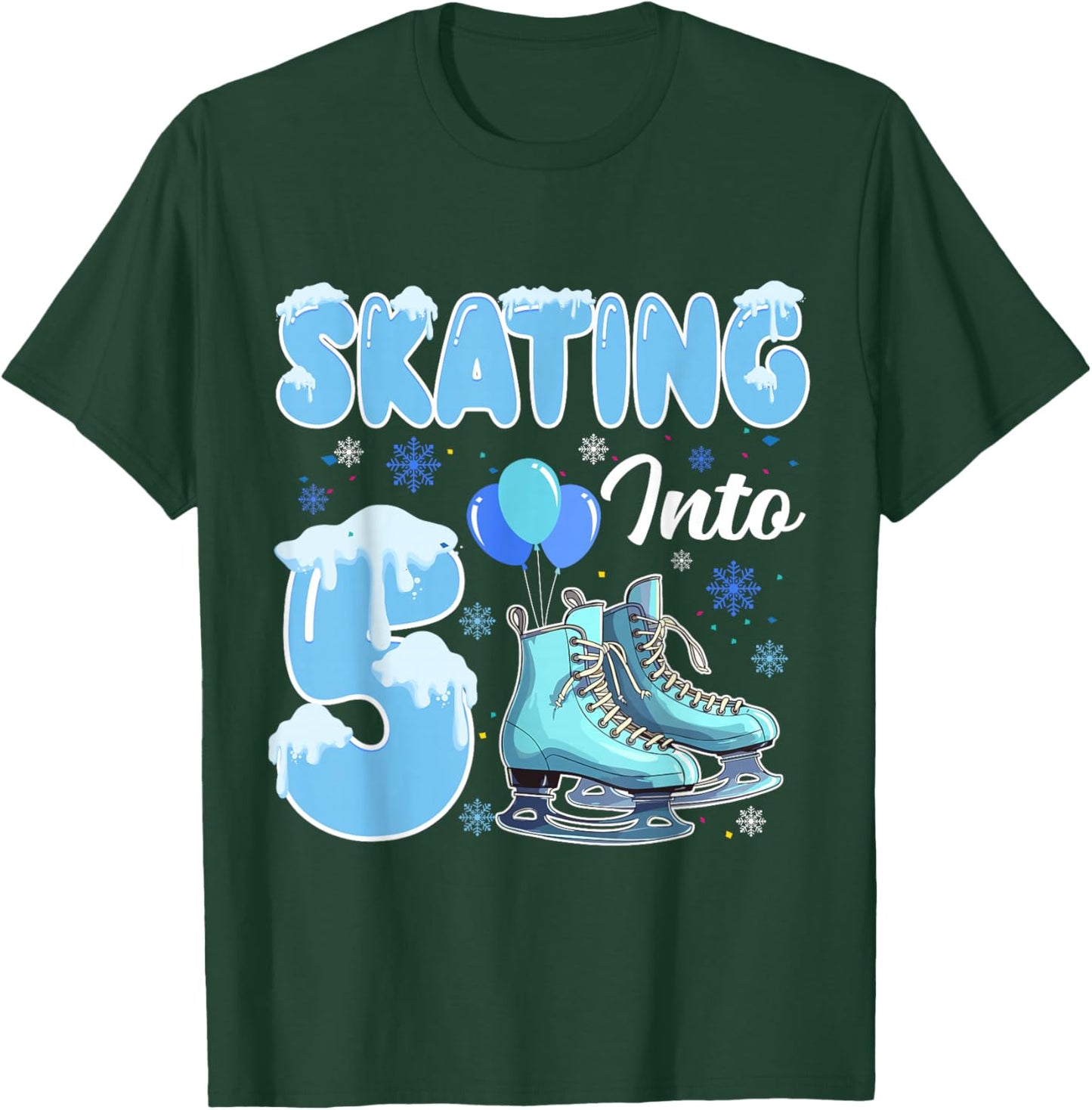 Skating Into 5th Birthday Ice Skating Girl 5 Year Old Party T-Shirt - T-Shirt | Forest