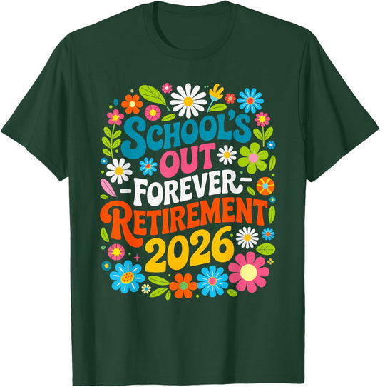 Retro School's Out Forever Retirement 2026 Retired Teacher T-Shirt - T-Shirt | Forest