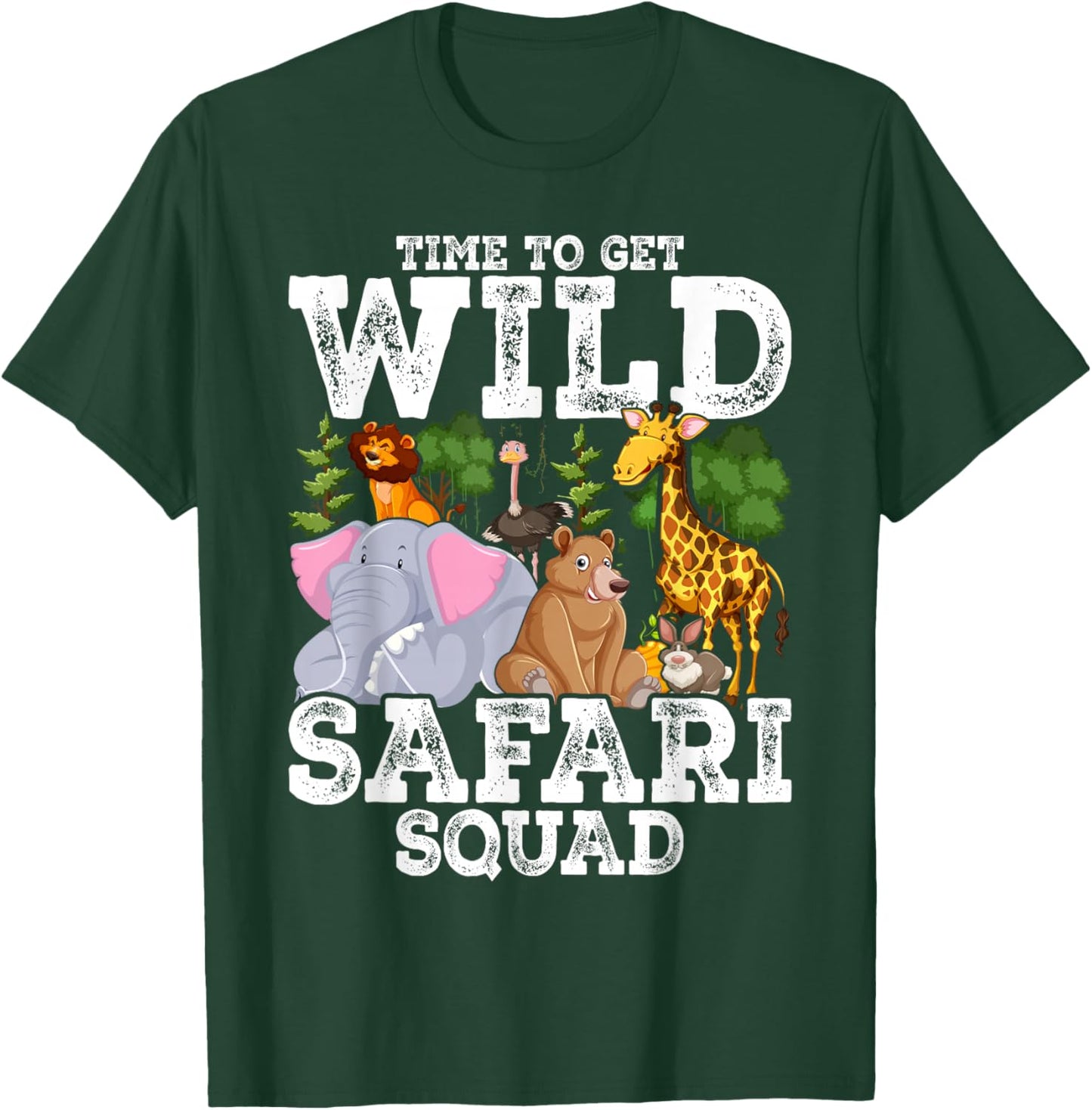 Safari Tour Guide Squad Animals Time to Get Wild T-Shirt - T-Shirt | Forest