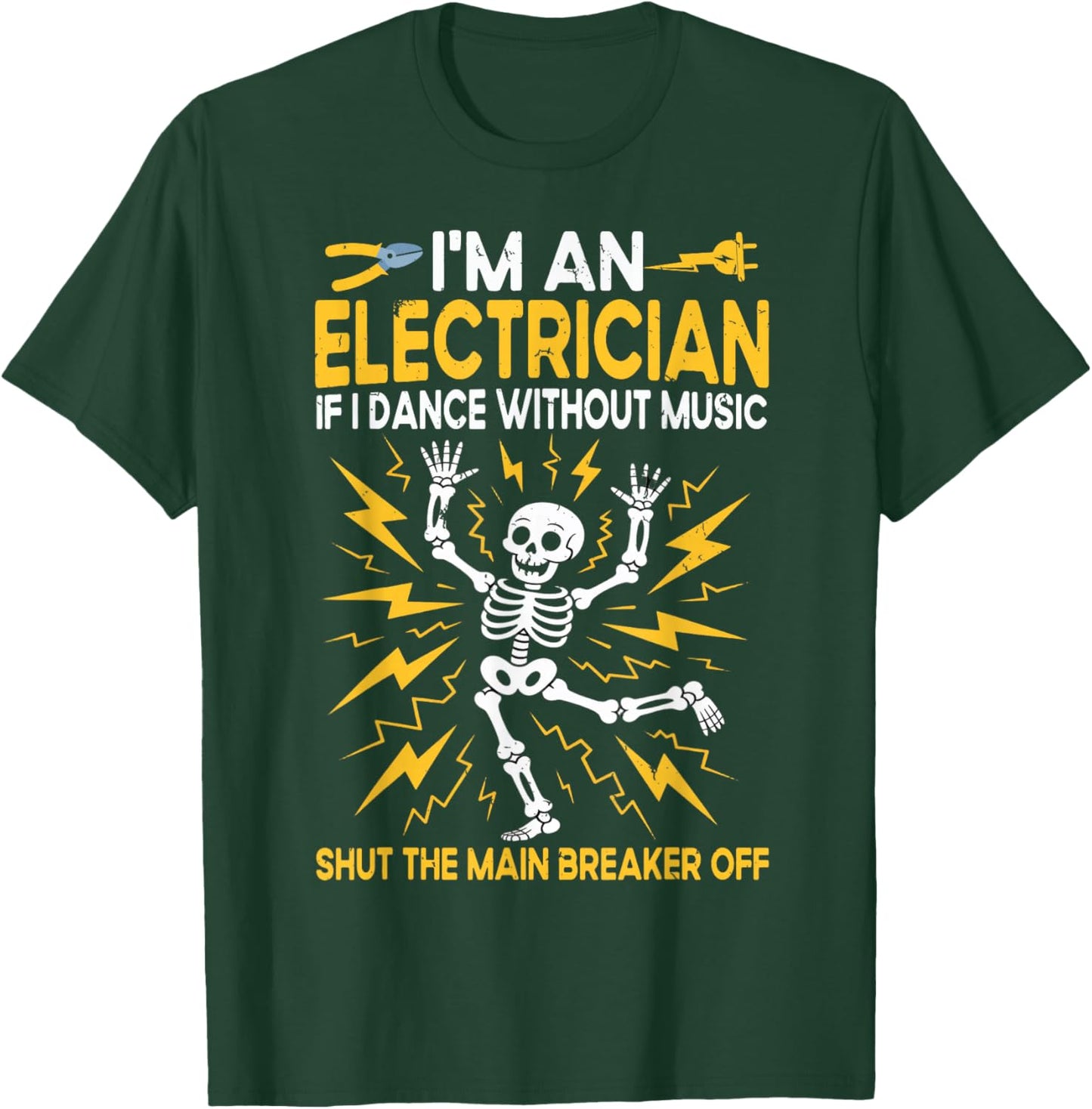 Electrician, I'm an Electrician If I Dance Without Music T-Shirt - T-Shirt | Forest